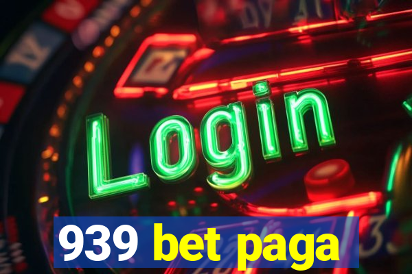 939 bet paga